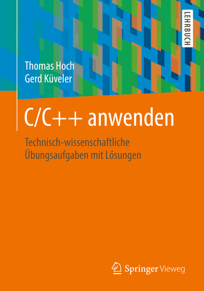 C/C++ anwenden von Hoch,  Thomas, Küveler,  Gerd