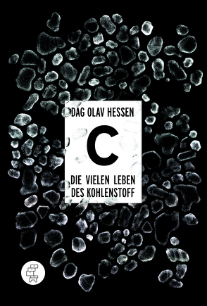 C – Die vielen Leben des Kohlenstoffs von Frauenlob,  Günther, Hessen,  Dag O.