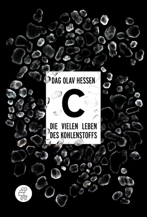C – Die vielen Leben des Kohlenstoffs von Frauenlob,  Günther, Hessen,  Dag O., Hippe,  Karoline