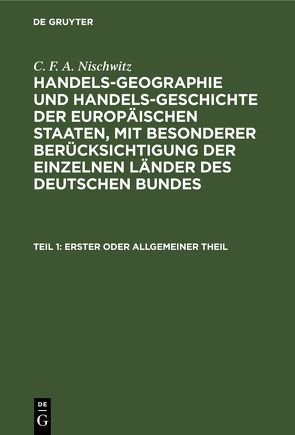 C. F. A. Nischwitz: Handels-Geographie und Handels-Geschichte der… / Erster oder allgemeiner Theil von Nischwitz,  C. F. A.