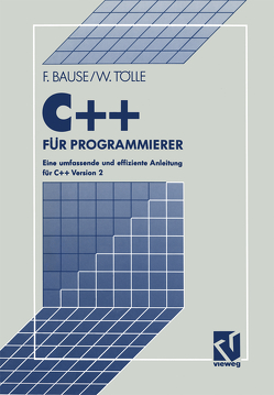 C++ für Programmierer von Bause,  Falko, Tölle,  Wolfgang
