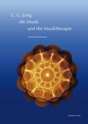 C. G. Jung, die Musik und die Musiktherapie von Timmermann,  Tonius