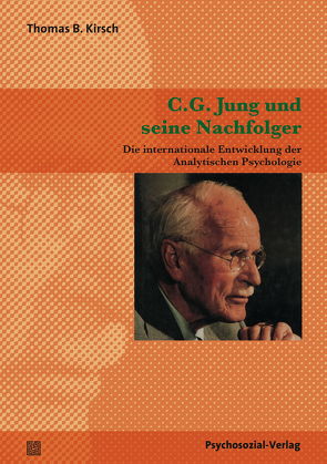 C.G. Jung und seine Nachfolger von Kirsch,  Thomas B., Strotbek,  Regine