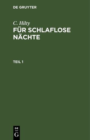 C. Hilty: Für schlaflose Nächte / C. Hilty: Für schlaflose Nächte. Teil 1 von Hilty,  C.