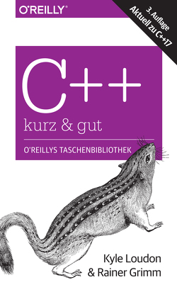 C++ – kurz & gut von Grimm,  Rainer, Loudon,  Kyle