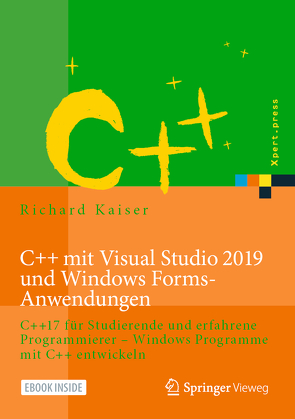 C++ mit Visual Studio 2019 und Windows Forms-Anwendungen von Kaiser,  Richard