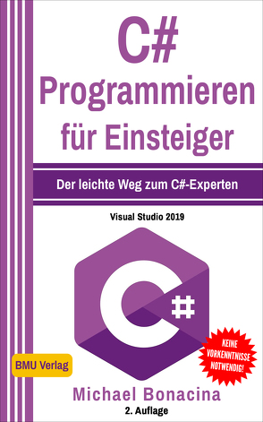 C# Programmieren für Einsteiger von Bonacina,  Michael