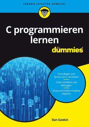 C programmieren lernen für Dummies von Gookin,  Dan, Kulisch,  Wilhelm