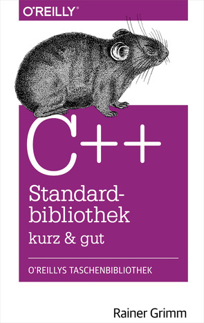 C++-Standardbibliothek – kurz & gut von Grimm,  Rainer