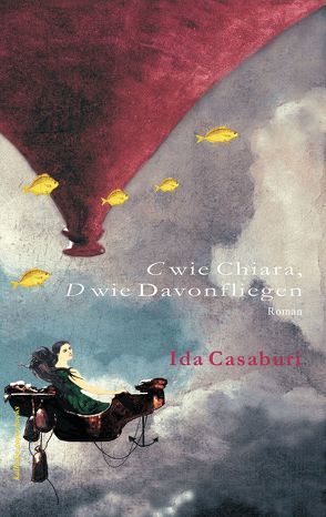 C wie Chiara, D wie Davonfliegen von Casaburi,  Ida