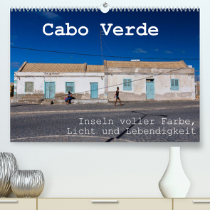 Cabo Verde – Inseln voller Farbe, Licht und Lebendigkeit (Premium, hochwertiger DIN A2 Wandkalender 2023, Kunstdruck in Hochglanz) von rsiemer
