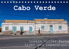 Cabo Verde – Inseln voller Farbe, Licht und Lebendigkeit (Tischkalender 2022 DIN A5 quer) von r.siemer@bremen.de,  rsiemer