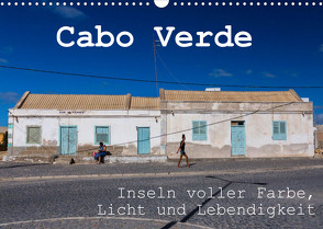 Cabo Verde – Inseln voller Farbe, Licht und Lebendigkeit (Wandkalender 2023 DIN A3 quer) von rsiemer
