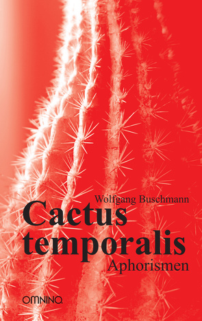 Cactus temporalis von Buschmann,  Wolfgang