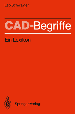 CAD-Begriffe von Grabowski,  H., Schwaiger,  Leo, Staedtler Informationssysteme