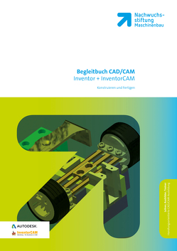 CAD / CAM Inventor + InventorCAM Begleitbuch