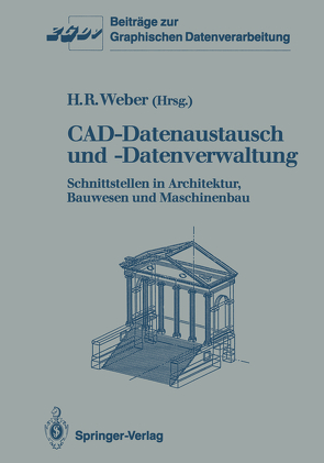 CAD-Datenaustausch und -Datenverwaltung von Weber,  Helmut R.