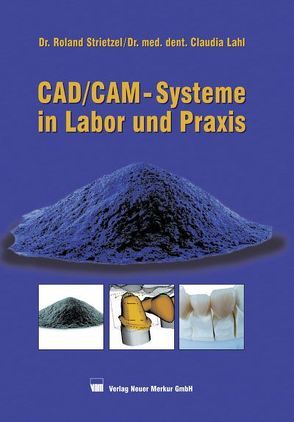 CAD/CAM-Systeme in Labor und Praxis von Lahl,  Claudia, Strietzel,  Roland