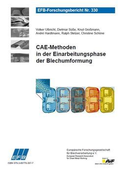 CAE-Methoden in der Einarbeitungsphase der Blechumformung von Großmann,  Knut, Hardtmann,  André, Schöne,  Christine, Stelzer,  Ralph, Süße ,  Dietmar, Ulbricht,  Volker