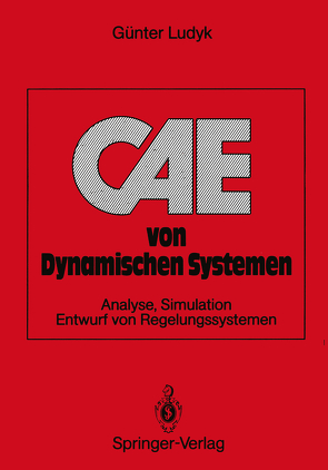 CAE von Dynamischen Systemen von Ludyk,  Günter