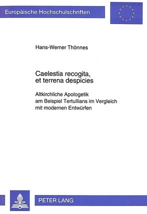 Caelestia recogita, et terrena despicies von Thönnes,  Hans-Werner