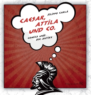Caesar, Attila und Co. von Carlà,  Filippo