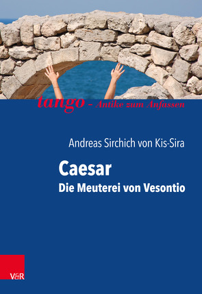 Caesar, Die Meuterei von Vesontio von Giesbrecht,  Sabine, von Kis-Sira,  Andreas Sirchich