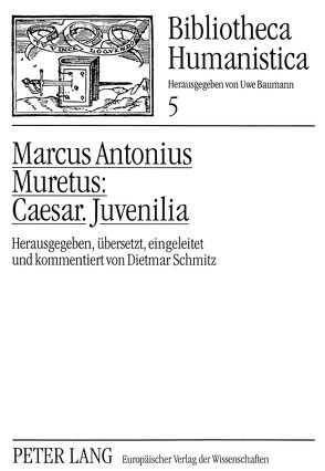 Caesar. Juvenilia. von Schmitz,  Dietmar
