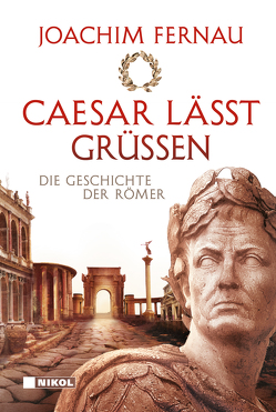 Caesar lässt grüßen von Fernau,  Joachim
