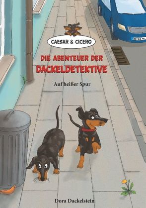 Caesar und Cicero: Die Abenteuer der Dackeldetektive von Dackelstein,  Dora