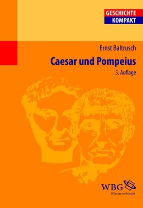 Caesar und Pompeius von Baltrusch,  Ernst, Brodersen,  Kai
