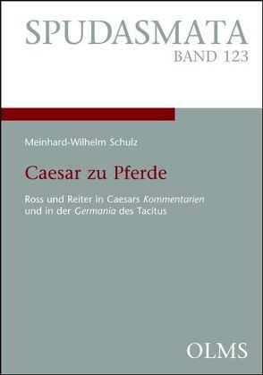 Caesar zu Pferde von Schulz,  Meinhard-Wilhelm