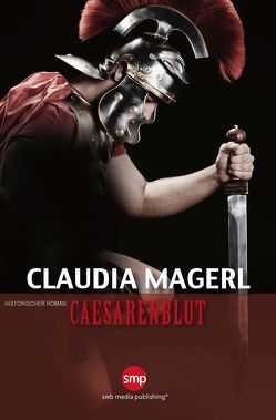 Caesarenblut von Magerl,  Claudia