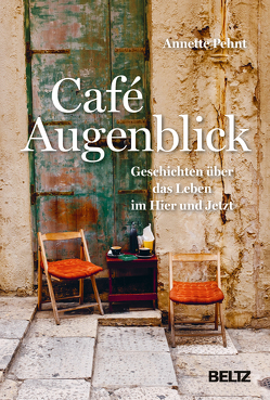 Café Augenblick von Pehnt,  Annette