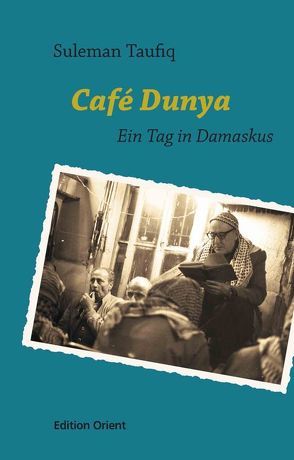 Café Dunya von Taufiq,  Suleman