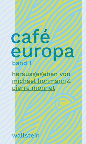 Café Europa von Hohmann,  Michael, Monnet,  Pierre