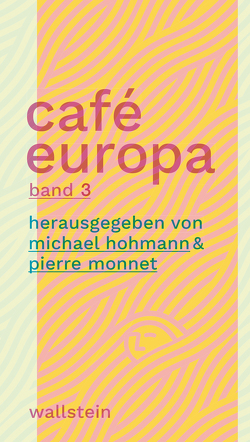 Café Europa von Hohmann,  Michael, Monnet,  Pierre