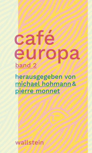 Café Europa von Hohmann,  Michael, Monnet,  Pierre