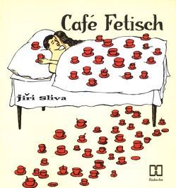 Café Fetisch von Ebert,  Horst-Dieter, Síiva,  Jirí