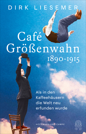 Café Größenwahn von Liesemer,  Dirk