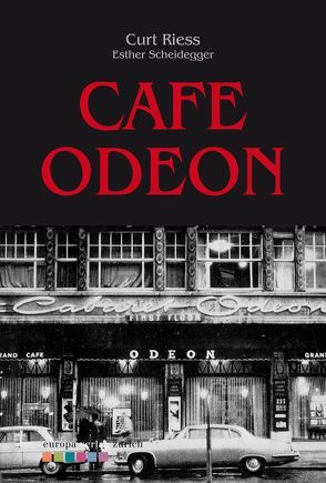 Café Odeon von Riess,  Curt, Scheidegger,  Esther