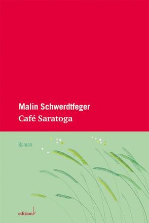 Café Saratoga von Hielscher,  Martin, Schwerdtfeger,  Malin
