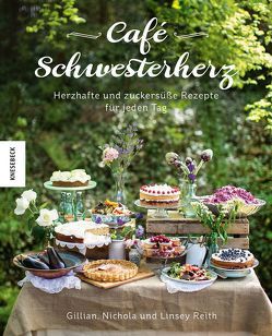 Café Schwesterherz von Ertl,  Helmut, Reith,  Gillian, Reith,  Linsey, Reith,  Nichola