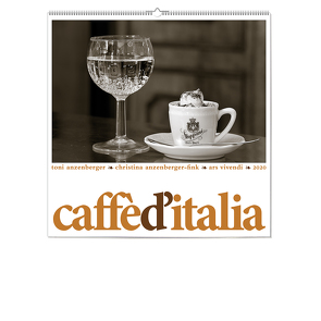 Caffe d‘ Italia 2020 von Anzenberger,  Toni, Anzenberger-Fink,  Christina