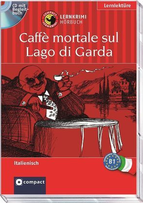 Caffè mortale sul Lago di Garda von Rossi,  Roberta