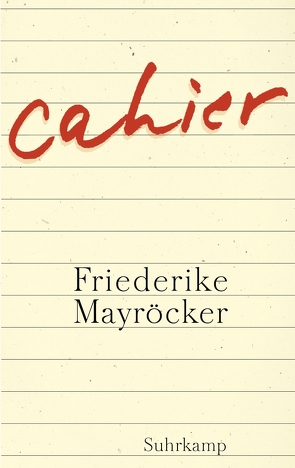 Cahier von Mayröcker,  Friederike