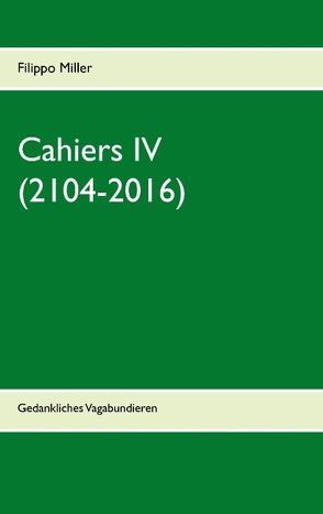 Cahiers IV von Miller,  Filippo