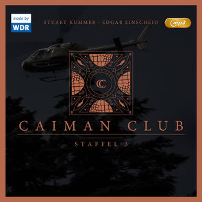 Caiman Club – Staffel 3 von Gelhausen,  Lars, Kummer,  Stuart, Linscheid,  Edgar