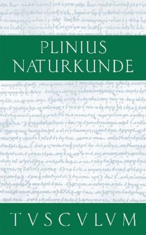 Cajus Plinius Secundus d. Ä.: Naturkunde / Naturalis historia libri XXXVII / Gesamtregister von Bayer,  Karl, Brodersen,  Kai