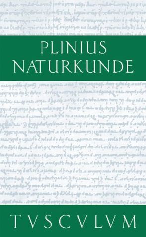 Cajus Plinius Secundus d. Ä.: Naturkunde / Naturalis historia libri XXXVII / Zoologie: Landtiere von Cajus Plinius Secundus d. Ä., Glöckner,  Wolfgang, Hopp,  Joachim, König,  Roderich, Winkler,  Gerhard